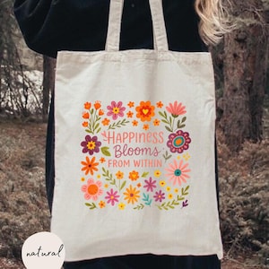 Boho Floral Tote Bag, Happiness Blooms From Within Tote Bag, Inspirational Womens Tote, Motivational Gift, Floral Tote Bag, Gift For Her