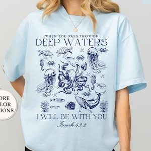 Comfort Colors® Christian Ocean Animal Shirt, When You Go Through Deep Waters,Bible Verse Tee,Faith Jesus,Girl Beach,Christian Scripture Tee