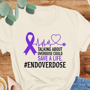 End Overdose Shirt, Overdose Awareness Shirt, Overdose Ribbon Shirt, Purple Ribbon Shirt, Addiction Recovery Shirt, Mental Health Shirt