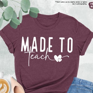 Made To Teach Shirt, Teacher Shirt, Gift For Teacher, Teacher Sweatshirt,Teacher Life,Back To School,Best Teacher Shirt,Teacher Appreciation