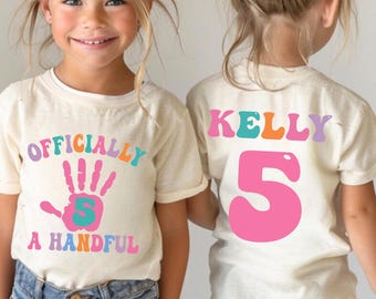 Officially A Handful 5th Birthday Girl Custom Shirt, Girls Fifth Birthday Shirt, Birthday Party Gift, 5 Years Old Birthday, 5th Birthday Tee