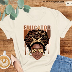 Black Educator Shirt, Black Teacher Shirt, Juneteenth Teacher Shirt, Gift For Teacher, Black Teacher Gifts, Black History,Black Lives Matter