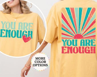 Comfort Colors® You Are Enough Mental Health Shirt, Retro Rainbow Inspirational Tee, Positive Quote Gift, Kindness, Self Love, Anxiety Gift