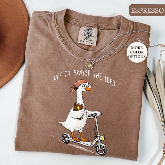 Comfort Colors® Goose Christian Shirt, Off To Praise The Lord Shirt, Funny Christian Tee, Goose Lover Gift, Church T-Shirt, Bible Study Tee
