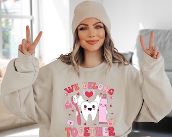Dental Valentine Sweatshirt, Valentine Dentist Gift, Valentines Day Dental Gift, Dental Assistant,Dental Squad,Dental Hygienist,Love Dentist