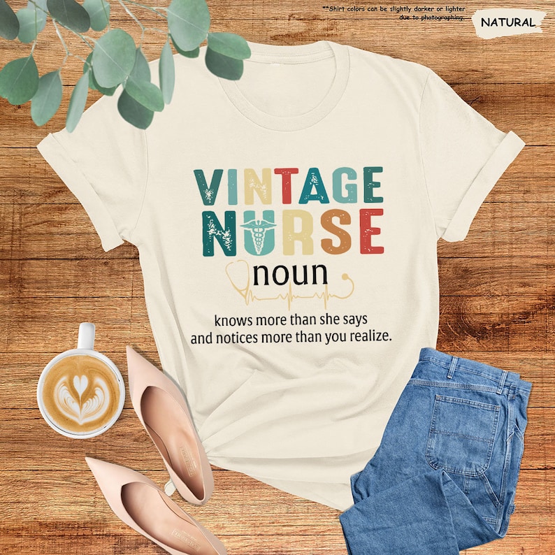 a t - shirt that says vintage nurse, knows more than the days and notices