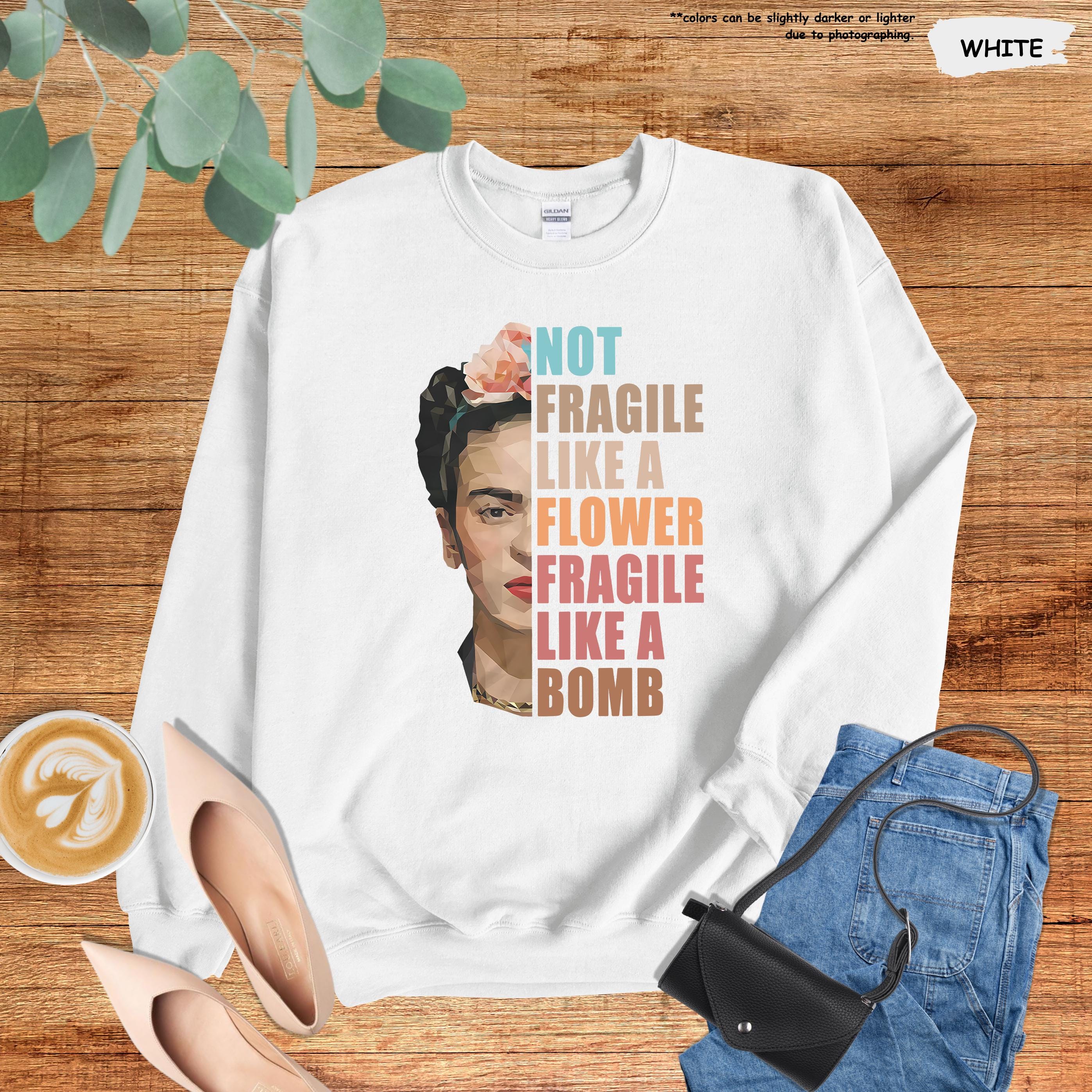 Women's Funny Graphic Sweatshirt – 'Not Fragile Like A Flower Fragile Like A Bomb' Pullover - View #4