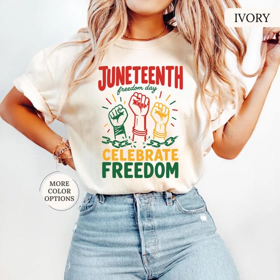 Comfort Colors® Juneteenth Freedom Day Shirt, Black History T-Shirt, Black Lives Matter Tee, Celebrate Freedom T-Shirt, Black Woman Gift