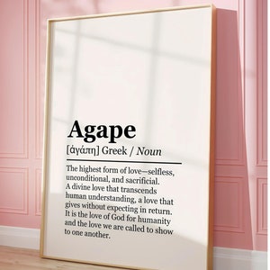 Puede incluir: Un póster blanco imprimible con marco dorado, que presenta la palabra "Agape" en negrita en negro, definida como la forma más alta de amor, desinteresado, incondicional y sacrificado. La definición está escrita en negro sobre fondo blanco.