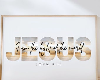 I am The Light of The World Printable Wall Art I am statement of Jesus John 8 12 Modern Christian Art large Scripture Wall Art religous Art