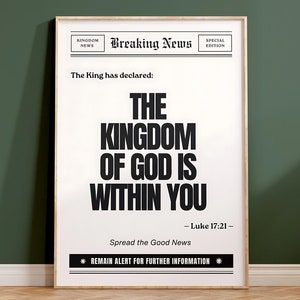Puede incluir: Un póster en blanco y negro con un diseño de estilo periódico. El póster dice "Breaking News" y "El Rey ha declarado: El Reino de Dios está dentro de ti - Lucas 17:21 - Difunde las Buenas Nuevas *PERMANECE ATENTO PARA MÁS INFORMACIÓN*"