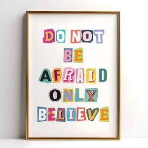 Do Not Be Afraid Only Believe Trendy Christian Wall Art Cool Christian