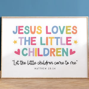 Jesus Loves The Little Children Poster Christian Toddler Wall Art Colorful Christian Playroom Decor Christian Affirmations Classroom Prints