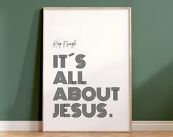 Es geht nur um Jesus-Thema, Wandkunst, Retro, christlicher Wandkunstdruck, Kirche, Klassenzimmer-Dekor, Glaube basiertes Kunstwerk, druckbares modernes Poster-Dekor