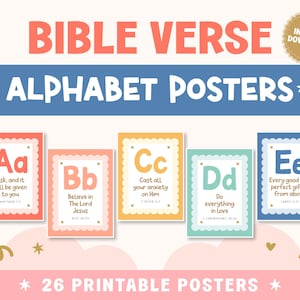May include: A set of 26 printable alphabet posters featuring Bible verses. Each poster displays a letter of the alphabet in a scalloped frame with a specific verse. The text reads BIBLE VERSE ALPHABET POSTERS and 26 PRINTABLE POSTERS.