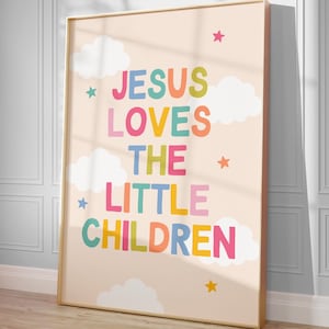 Jesus Loves The Little Children Poster Christian Toddler Wall Art Colorful Christian Playroom Decor Christian Affirmations Classroom Prints
