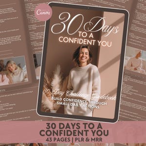 Peut inclure: Un guide numérique intitulé "30 Days to a Confident You" est affiché sur une tablette. La couverture présente une femme souriante et le texte "Build Confidence Through Small Daily Actions". Le guide contient 43 pages et est disponible avec PLR & MRR.