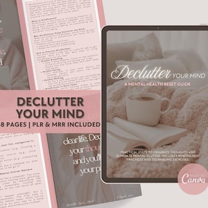 May include: A pink and white digital guide titled "Declutter Your Mind: A Mental Health Reset Guide" with a photo of a cup of coffee and a book on a soft, fluffy blanket. The guide includes practical steps to organize thoughts and eliminate mental clutter, mindfulness practices, and journaling exercises. Made on Canva.
