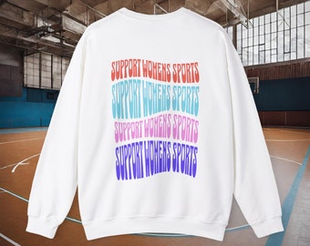 Support Womens Sports Sweatshirt, WNBA Merch, NWSL Merch, Womens Sports, Sports Gifts, Womens Basketball, Womens Soccer, Watch Womens Sports