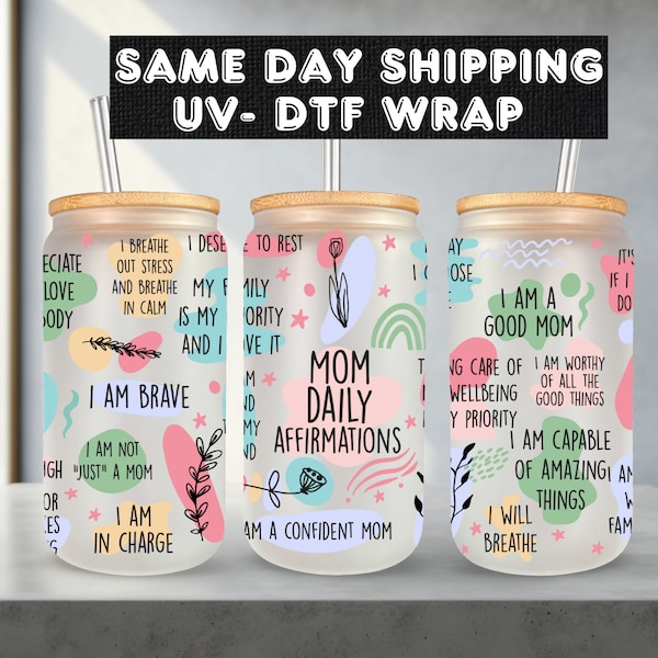 UV DTF Transfers Mom Affirmation, Ready to Apply Cup Wrap, Ready To Ship, No Heat Needed, 16 oz Cup Wrap, Ready To Apply, Waterproof, Uvdtf