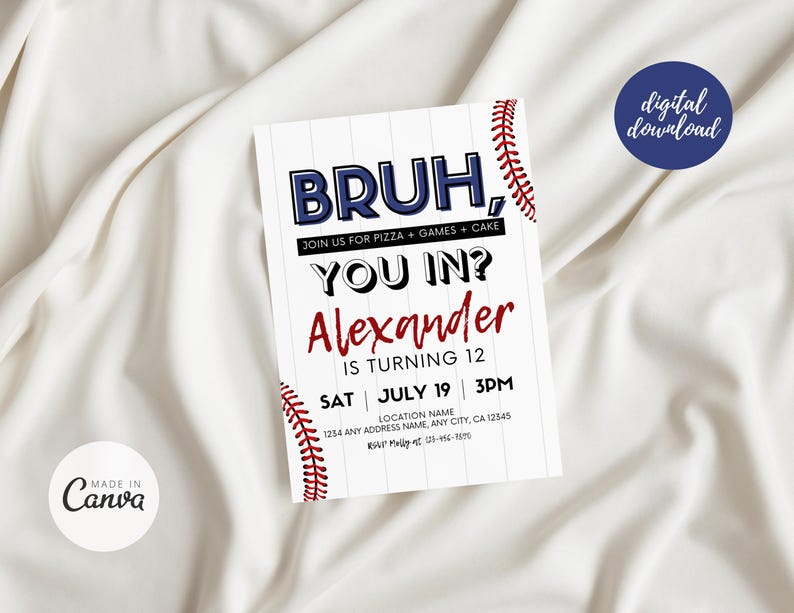 May include: A baseball-themed invitation with the text "BRUH, YOU IN?" and "Alexander is turning 12." The design includes baseball stitching and a digital download badge. The invitation is on a white background.