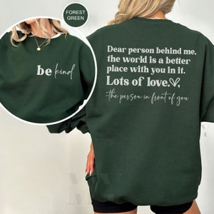Dear Person Behind Me Front Back Sweatshirt, Inspirational Hoodie, Aesthetic Be Kind, Mental Health, Equal Rights Sweatshirt, You Matter Tee