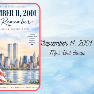 May include: A printed educational unit study titled September 11, 2001 We Remember. The cover features a watercolor illustration of the American flag, the New York City skyline with the Twin Towers, and text including History, Heroes, Kindness, Hope.