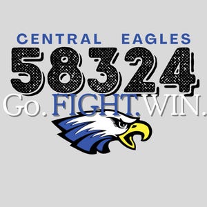 Könnte beinhalten: Graues Grafikdesign mit den Worten "CENTRAL EAGLES" über der Zahl "58324". Darunter stehen die Worte "Go. FIGHT. WIN." zusammen mit einem blau-gelben Adlerkopf.