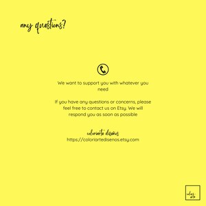 Puede incluir: Fondo amarillo con un icono de tel&eacute;fono y texto que dice "any questions?"  Queremos apoyarte con lo que necesites. Si tienes alguna pregunta o inquietud, no dudes en contactarnos en Etsy. Te responderemos lo antes posible. coloriarte dise&ntilde;os https://coloriartedisenos.etsy.com