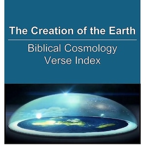 La création de la Terre - Index des versets de la cosmologie biblique