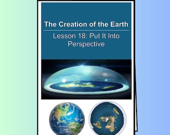 The Creation of the Earth - Lesson 18: Put It Into Perspective