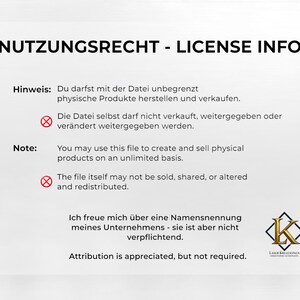 May include: A white informational document titled NUTZUNGSRECHT - LICENSE INFO. It outlines terms for using a digital file to create and sell physical products, stating the file cannot be sold, shared, or altered. Includes a company logo with a gold K.