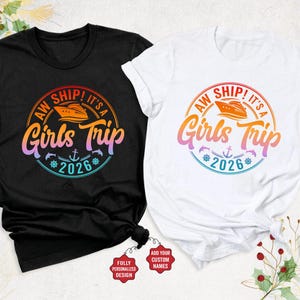 Cruise Shirts, Aw Ship It's a Girls Trip, Custom Girl Cruise Trip Shirt, Girl Vacation TShirts, Girls Cruise Tee, Travel Girl Shirt