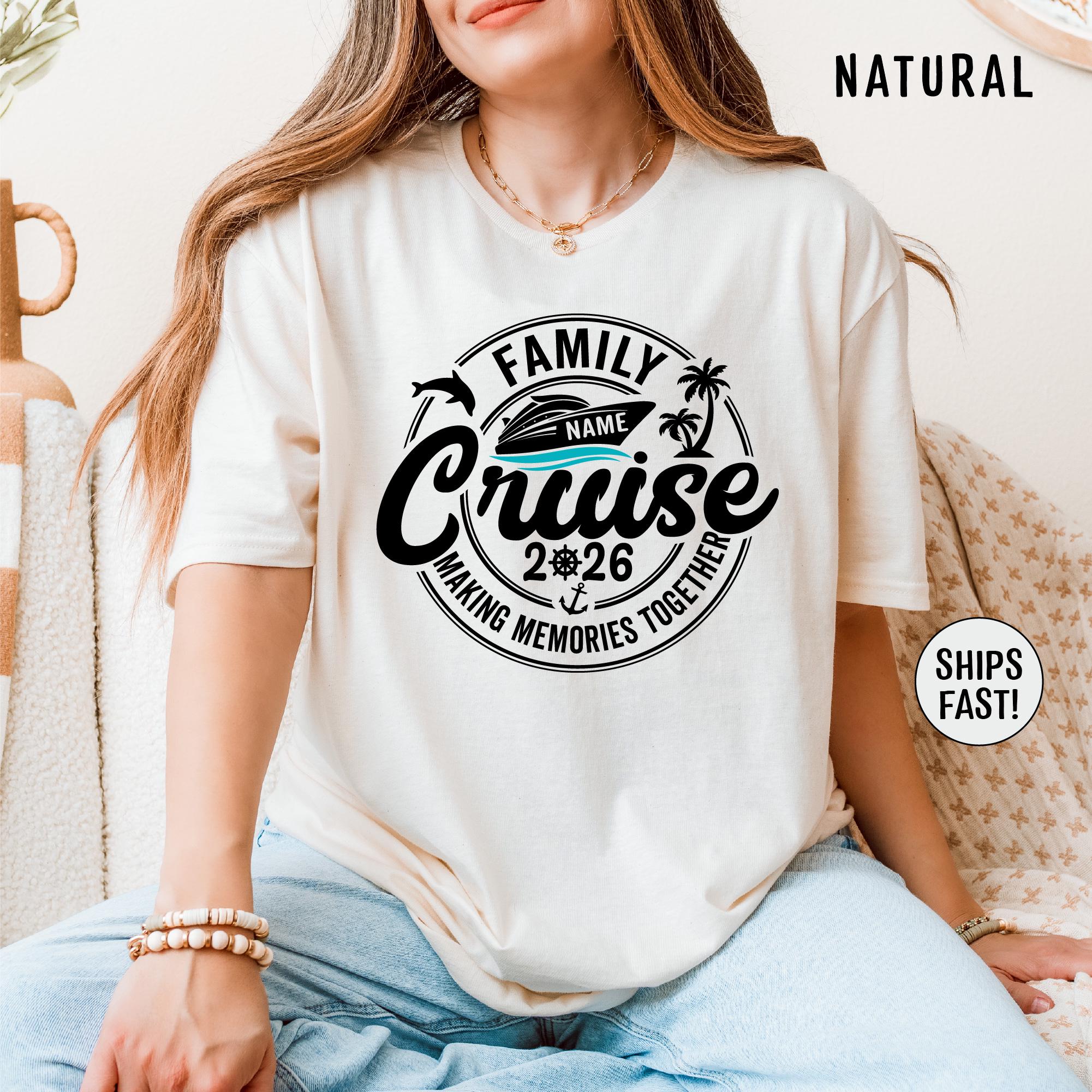 Custom Family Cruise Shirts, Family Cruise 2026 Making Memories Shirt ...