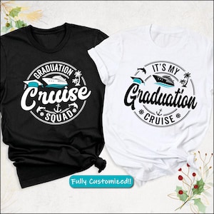 Graduation Cruise Squad Tshirt, Class of 2025 Family Graduation Cruise Shirt,Custom Graduation Cruise Crew Tee,Senior 2025 Grad Cruise Shirt