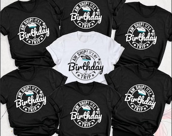 Cruise Shirts, Aw Ship It&#39;s A Birthday Trip, Birthday Cruise Shirts, Birthday Party Shirt, Custom Birthday Trip Shirt, Girls Tee