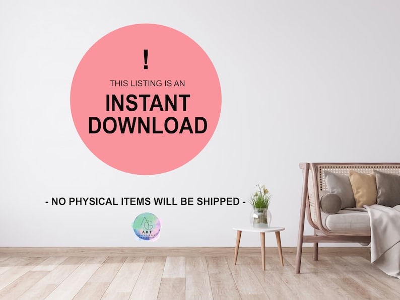 May include: A pink circle with an exclamation point and the text "THIS LISTING IS AN INSTANT DOWNLOAD - NO PHYSICAL ITEMS WILL BE SHIPPED -" in black text. The circle is on a white wall with a wooden floor. There is a small table with a plant and a couch in the background.