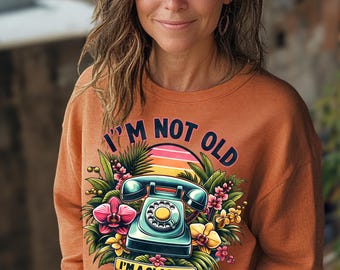 I'm Not Old I'm a Classic PNG | Retro Tropical Design for DTF & Sublimation Printing | Vintage Phone Graphic for T-Shirts