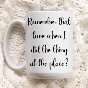 Funny Coffee Mug, Humorous Mug, Funny Mugs for Women, Gift for Mom, Girlfriend Wife Gift Idea, Cottagecore Mug, Funny Novelty Gift L23