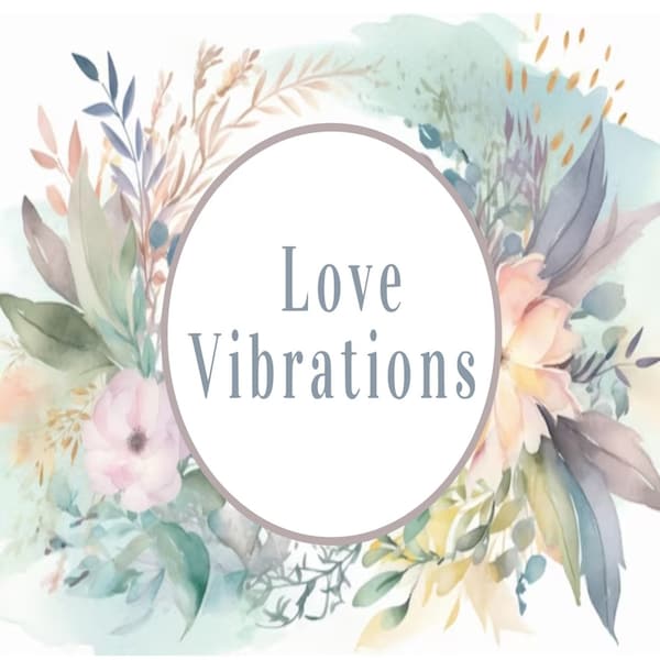 Love Vibrations - Reiki, Psychic readings, Psychic Predictions, Magic, Spell, Ritual, Tarot, Medium, Clairvoyant, personalized gift