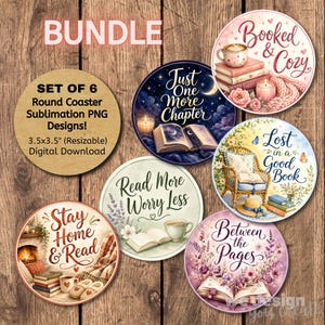 Peut inclure: Un ensemble de six motifs numériques ronds pour sublimation de dessous de verre, chacun présentant des illustrations sur le thème des livres et des textes comme Booked & Cozy, Just One More Chapter, Lost in a Good Book, Read More Worry Less, Stay Home & Read et Between the Pages.