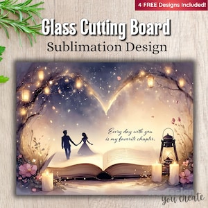 Puede incluir: Tabla de cortar de vidrio con diseño de sublimación. La imagen presenta una escena romántica con una pareja, un libro abierto, velas y faroles. El texto dice: "Every day with you is my favorite chapter."