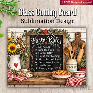 May include: A digital graphic for a glass cutting board sublimation design featuring a chalkboard sign with the text House Rules and eight numbered items, surrounded by sunflowers, a white pitcher, eggs, and kitchen utensils.