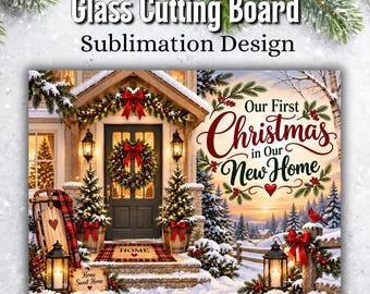 First Christmas in Our New Home Cutting Board PNG, Holiday Sublimation Design, New Homeowner Gift, Housewarming Gift, Christmas Home Decor