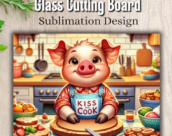 Cute Pig Glass Cutting Board Sublimation Design, Kiss the Cook Pig Chef Cutting Board PNG, Pig Lover PNG Design Instant Download, Piglet PNG