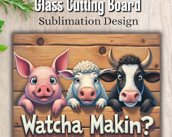 Whatcha Makin' Cutting Board PNG, Farm Animals Sublimation Design, Kitchen Decor Digital Download, Country Chopping Board PNG, Cow Pig Sheep