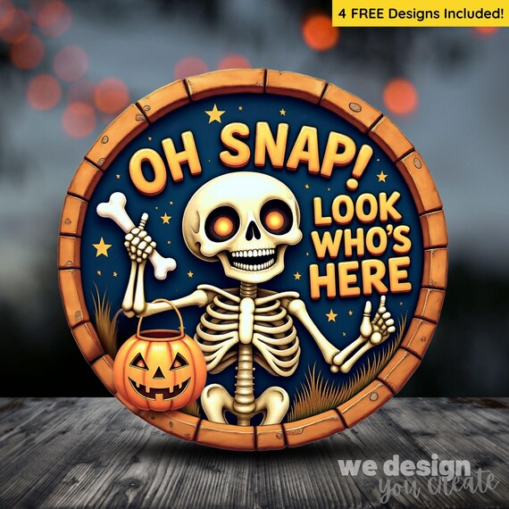 Oh Snap Skeleton Halloween Door Hanger PNG, Halloween Sublimation