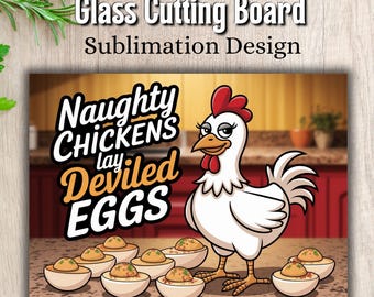 Tabla de cortar pollo divertida, diseño de sublimación de tabla de cortar de vidrio, tabla de cortar de pollos traviesos PNG, descarga instantánea de pollo y huevos