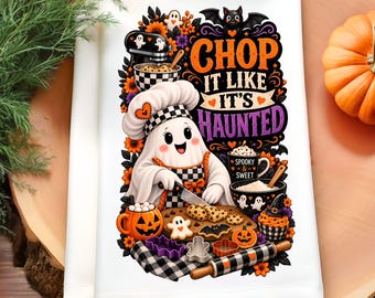 Halloween Ghost Kitchen Towel PNG, Chop It Like It’s Haunted, Funny Halloween Baking Design, Spooky Kitchen Sublimation, Digital Download