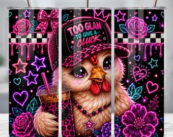 Sassy Chicken Tumbler Wrap PNG, Too Glam To Give A Cluck, 20oz Skinny Tumbler Sublimation Design, Neon Pink Leopard Print Digital Download
